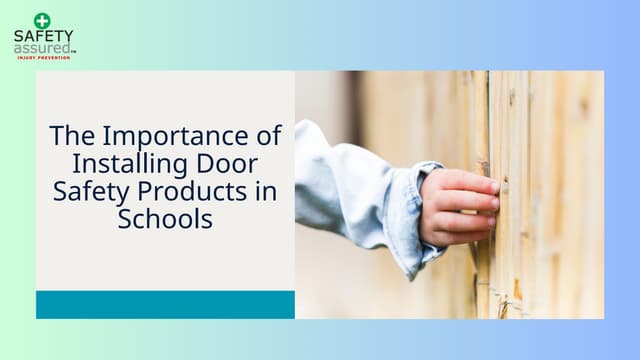 The Importance of Installing Door Safety Products in Schools | PPT