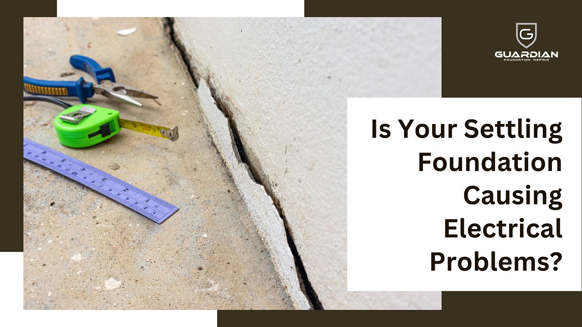 Is Your Settling Foundation Causing Electrical Problems? | Medium