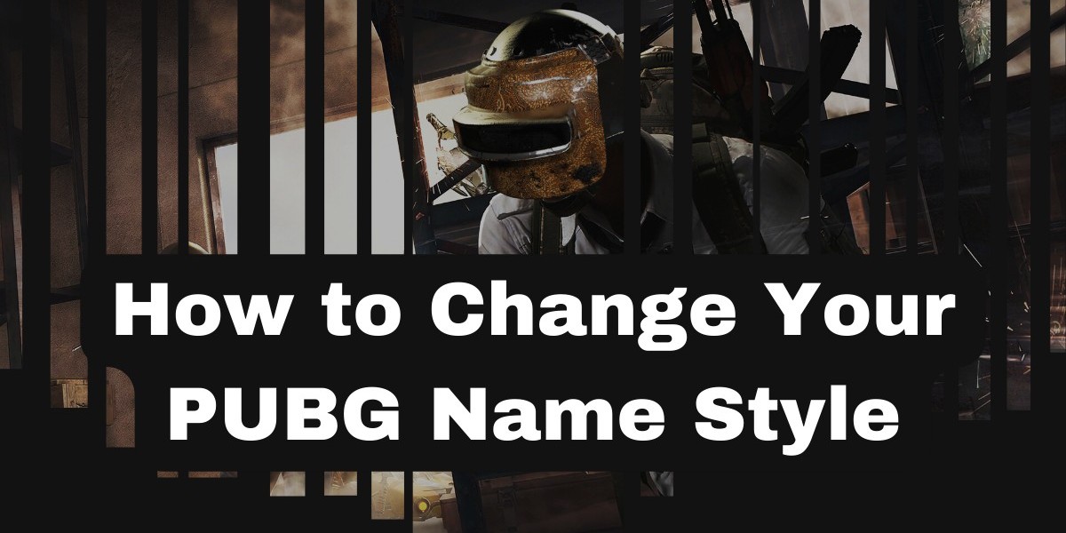 How to Change Your PUBG Name Style: A Complete Guide