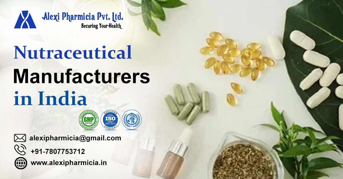 Top #1 Nutraceutical Manufacturers in India – Alexi Pharmicia
