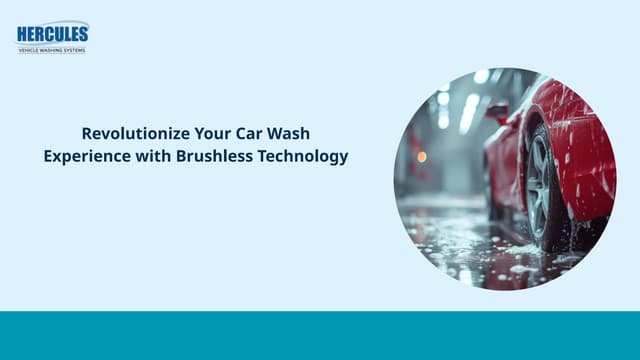 Revolutionize Your Car Wash Experience with Brushless Technology | PPT