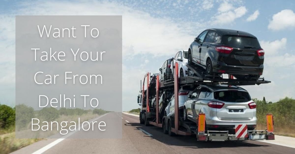What is the cost of Car transport Delhi to Bangalore 2025