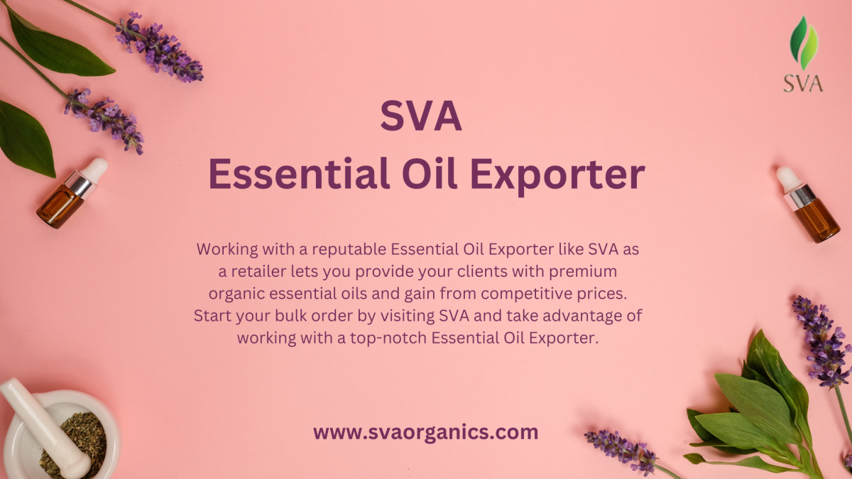 Affordable Bulk Organic Essential Oil Exporter for Retailers – SVA Organics
