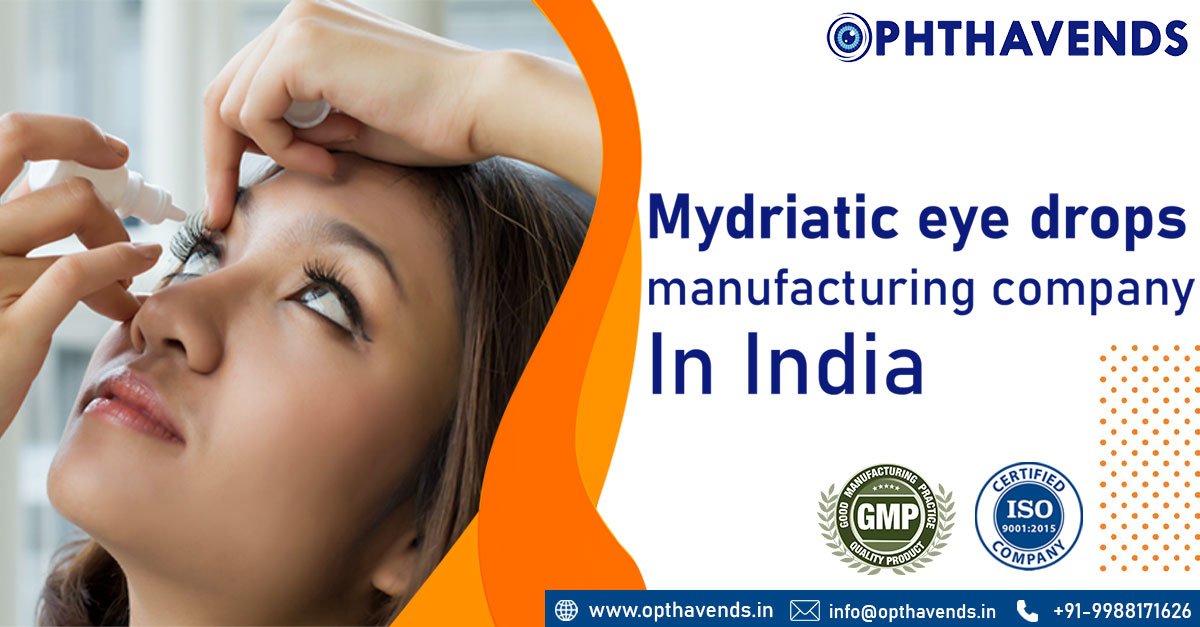 Best Mydriatic Eye Drops Manufacturers in India | OphthaVends