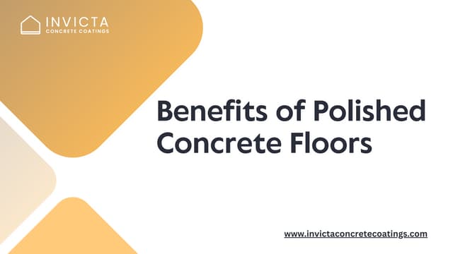 Discover the Benefits of Polished Concrete Floors | PPT
