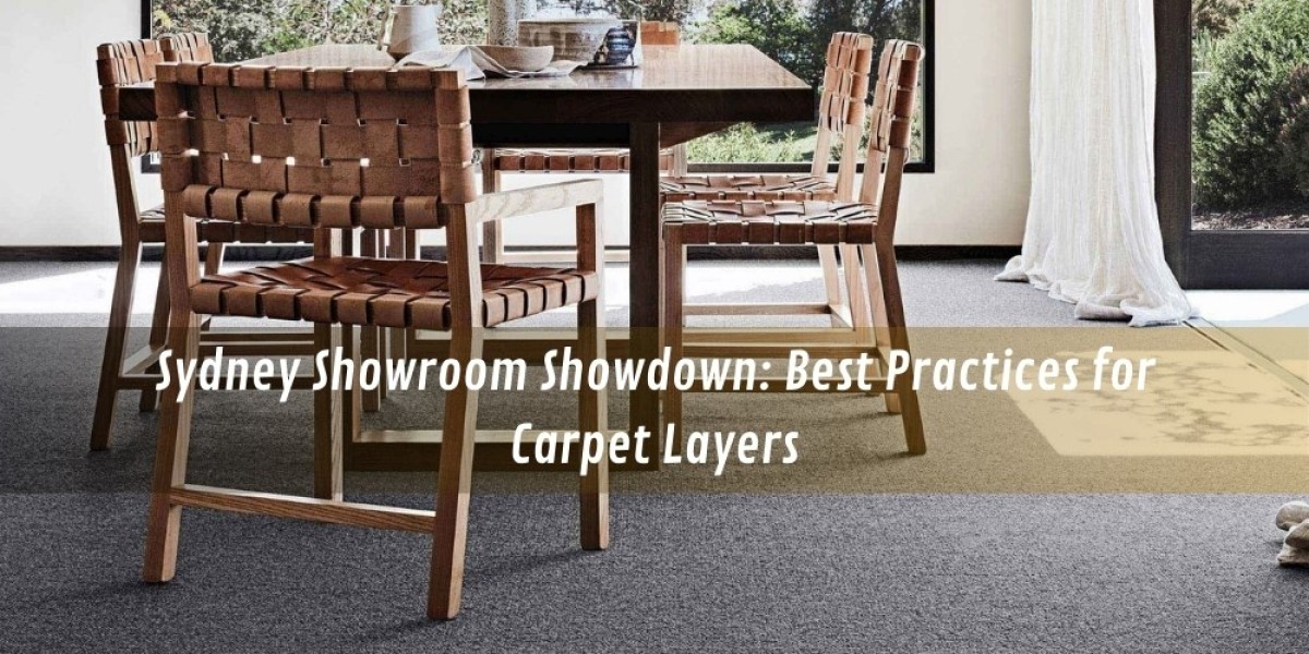 Sydney Showroom Showdown: Best Practices for Carpet Layers
