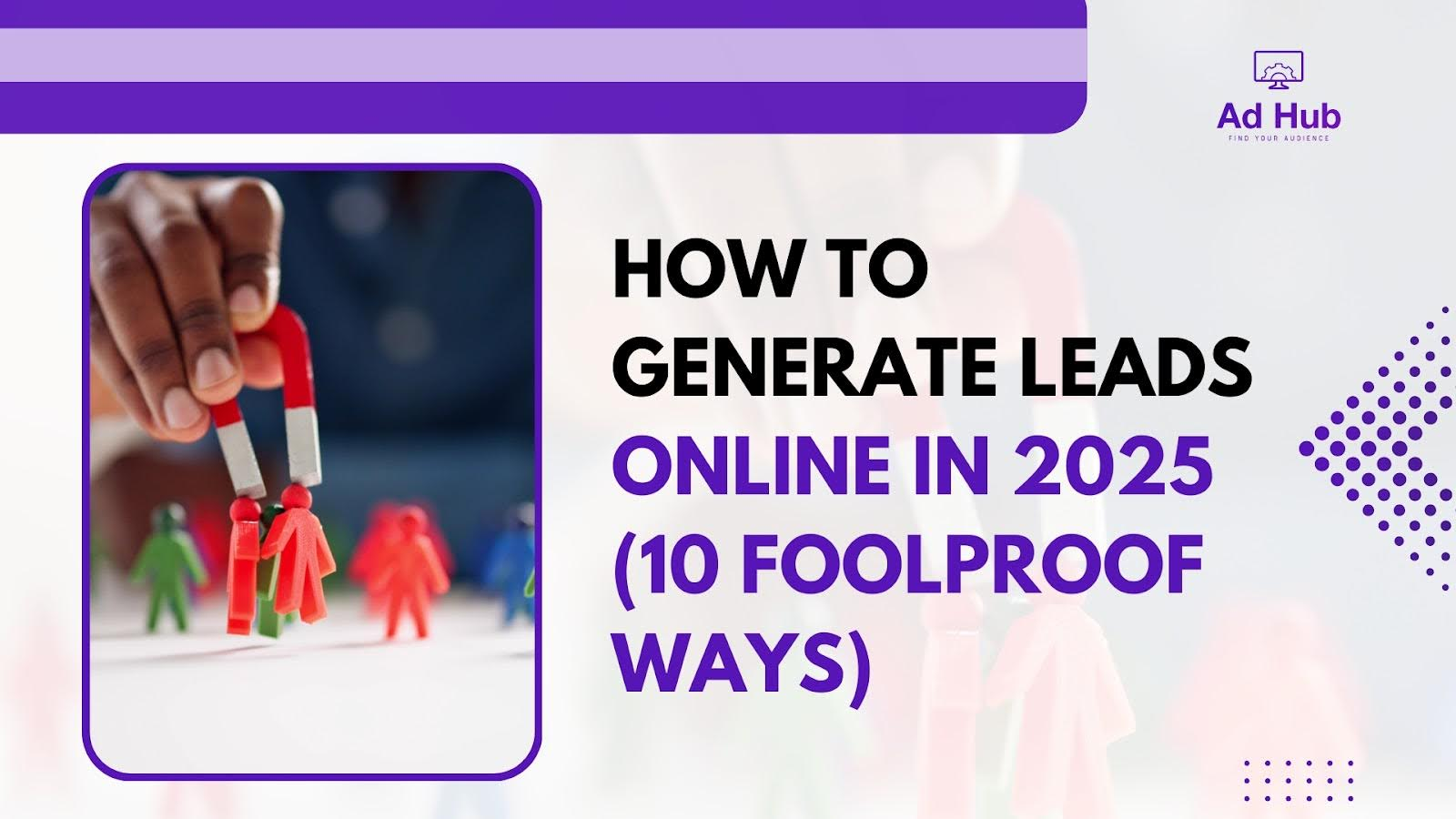 10 Foolproof Ways To Generate Leads Online in 2025