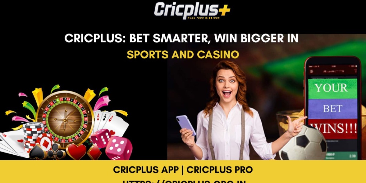 Cricplus: Bet Smarter, Win Bigger in Sports and Casino