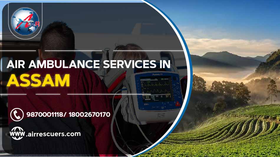 Air Ambulance Services In Assam | Air Rescuers