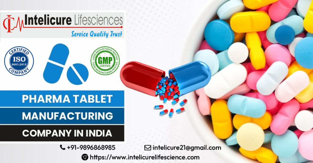 Top Third Party Pharma Tablet Manufacturers & Suppliers in India | Intelicure Lifesciences
