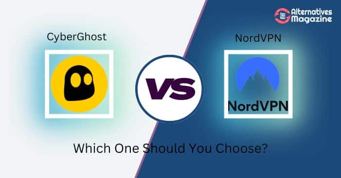 Cyberghost vs Nordvpn: Which One is Right for You in 2025? - Alternatives Magazine