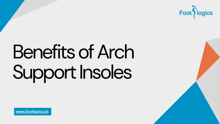 PPT - Discover the Benefits of Arch Support Insoles PowerPoint Presentation - ID:14116466
