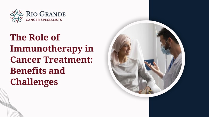 PPT - The Role of Immunotherapy in Cancer Treatment Benefits and Challenges PowerPoint Presentation - ID:14173120