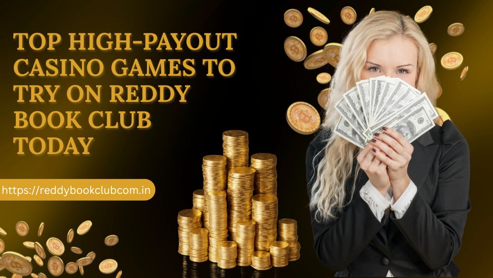 Best High-Payout Casino Games to Play Now on ReddyBook