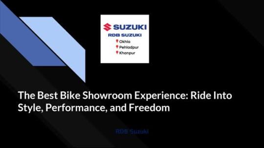 The Best Bike Showroom Experience: Ride Into Style, Performance, and Freedom Visit to our bike showroom in Delhi promises an... – @rdbsuzuki on Tumblr