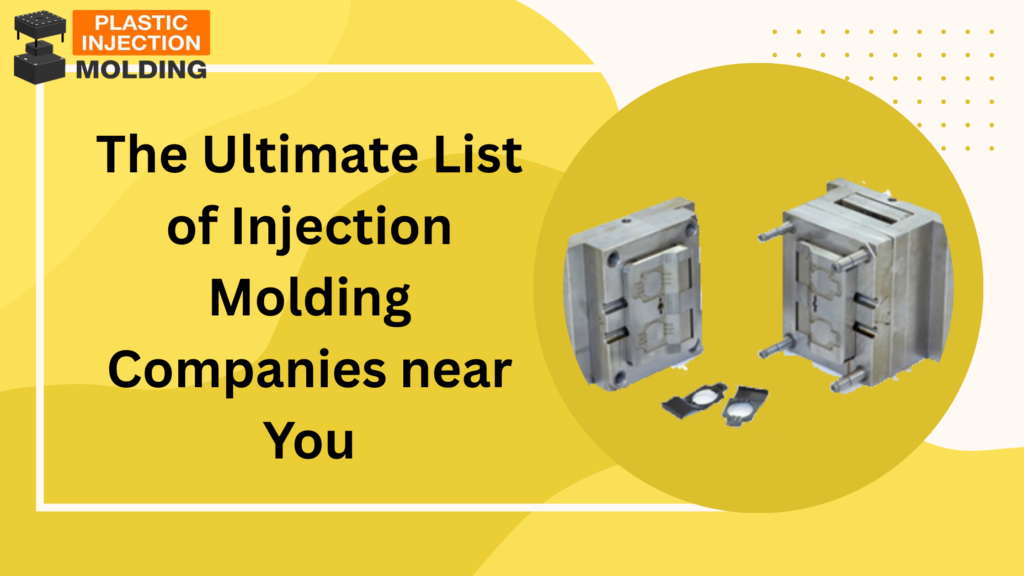 The Ultimate List of Injection Molding Companies near You - Fresh Voice Hub- Guest Posting Site
