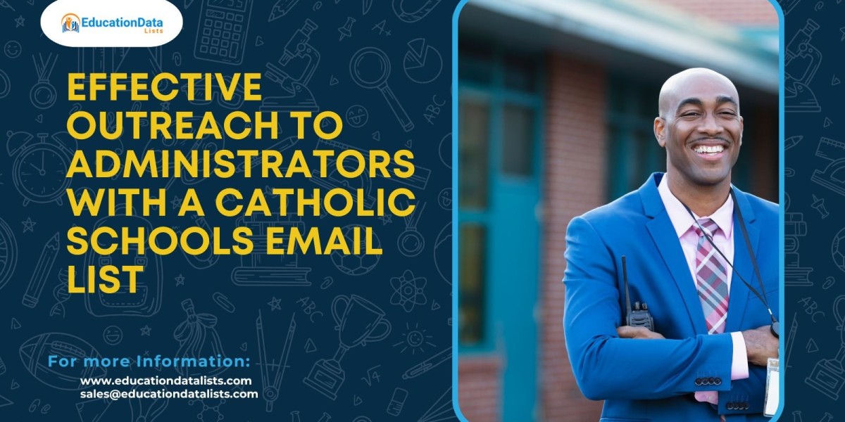 Effective Outreach to Administrators with a Catholic Schools Email List