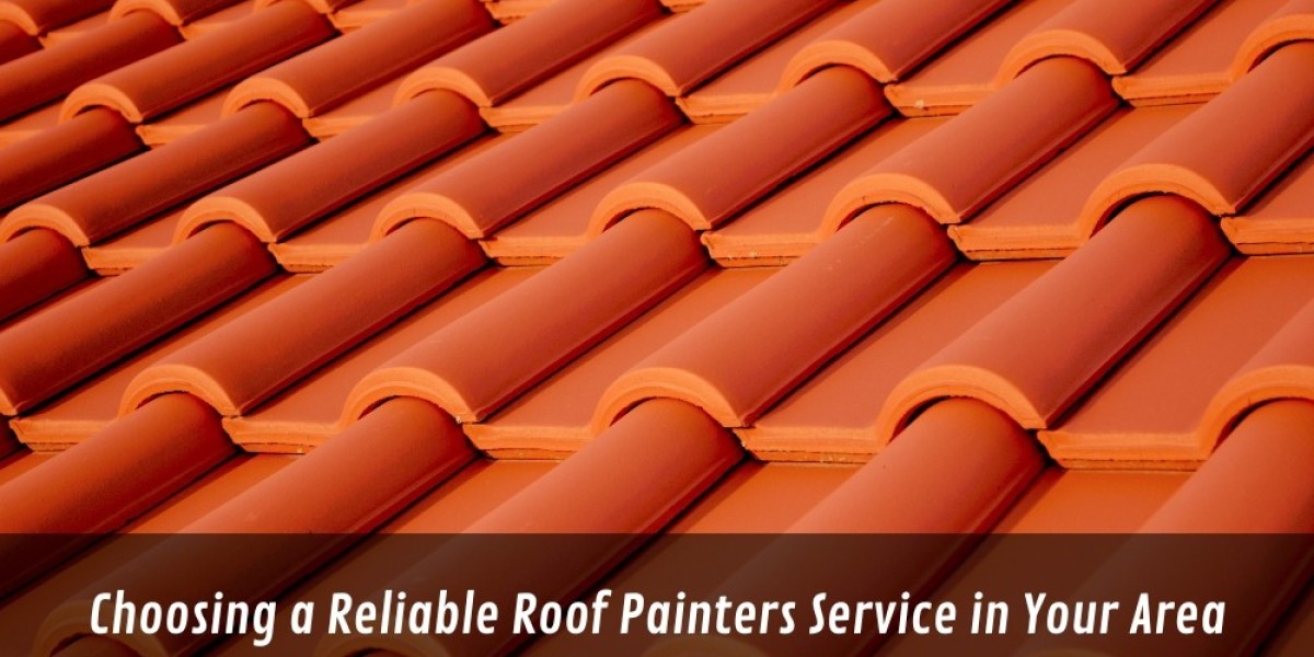 Choosing a Reliable Roof Painters Service in Your Area