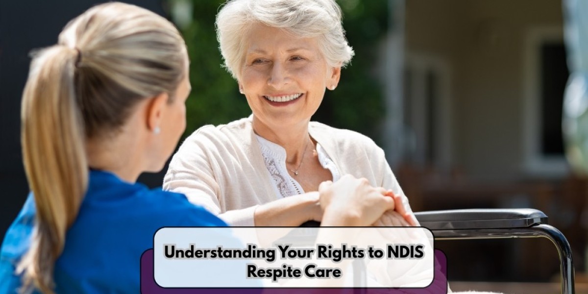 Understanding Your Rights to NDIS Respite Care