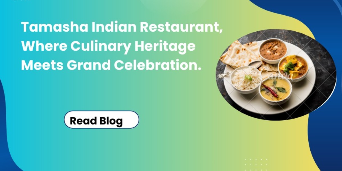 Tamasha Indian Restaurant, Where Culinary Heritage Meets Grand Celebration.