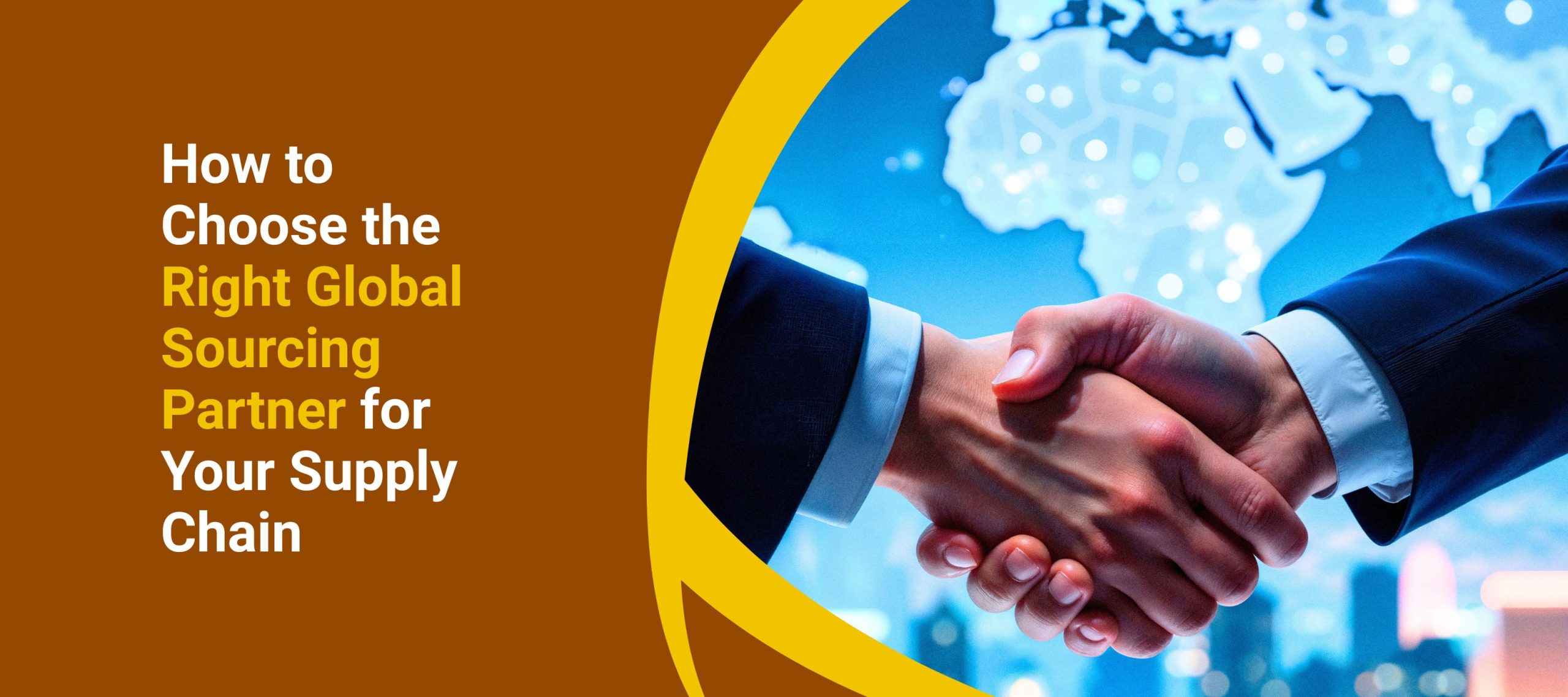 Choose Your Global Sourcing Partner Wisely