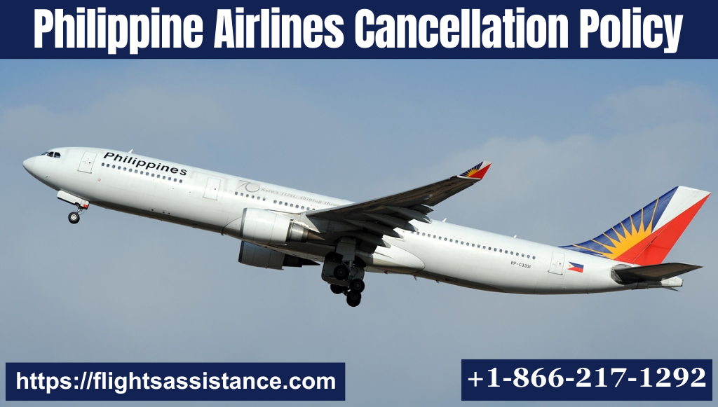 Philippine Airlines cancellation policy, 24 Hours Cancellation Free