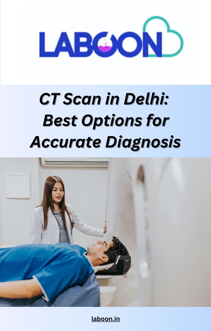 PPT - CT Scan in Delhi: Best Options for Accurate Diagnosis PowerPoint Presentation - ID:14303151