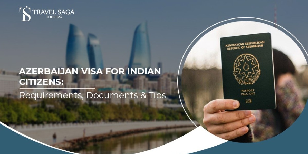 Azerbaijan Visa for Indian Citizens: Requirements, Documents & Tips