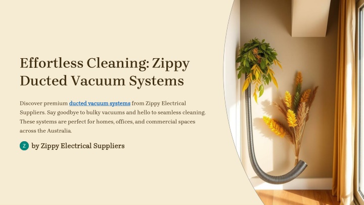 PPT - Effortless-Cleaning-Zippy-Ducted-Vacuum-Systems PowerPoint Presentation - ID:14289386
