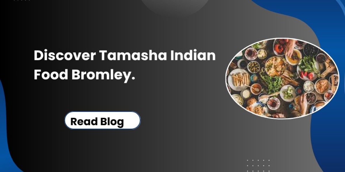 Discover "Tamasha Indian Food Bromley.