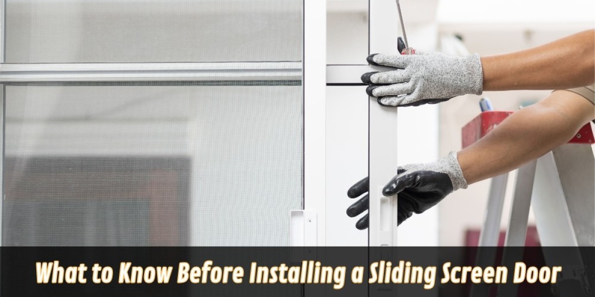 What to Know Before Installing a Sliding Screen Door