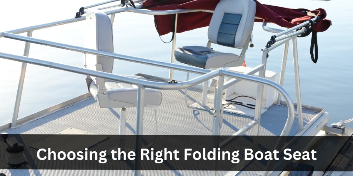 Choosing the Right Folding Boat Seat