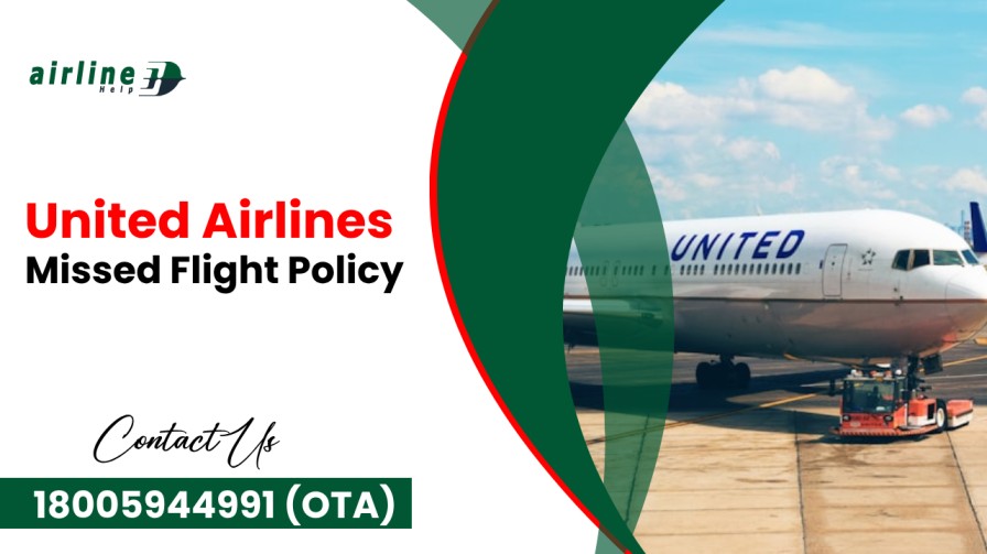 United Airlines Missed Flight Policy: What You Should Know