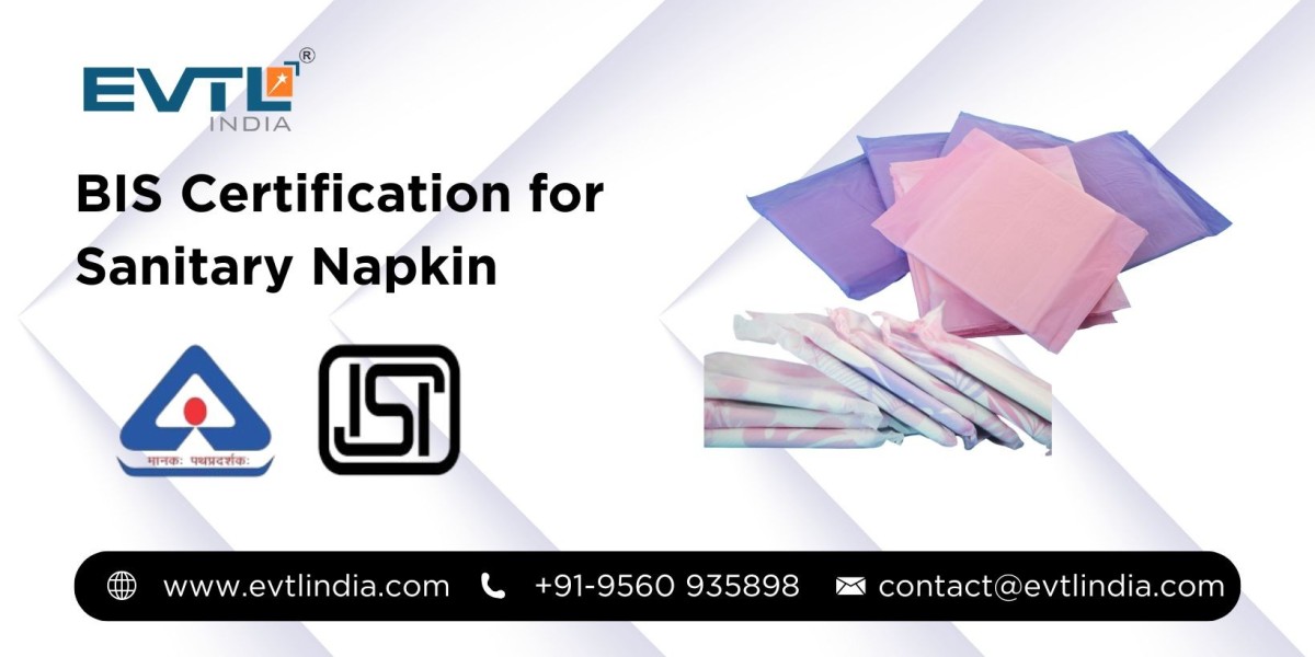 BIS Certification for Sanitary Napkins: Ensuring Quality, Safety, and Trust in Hygiene Products