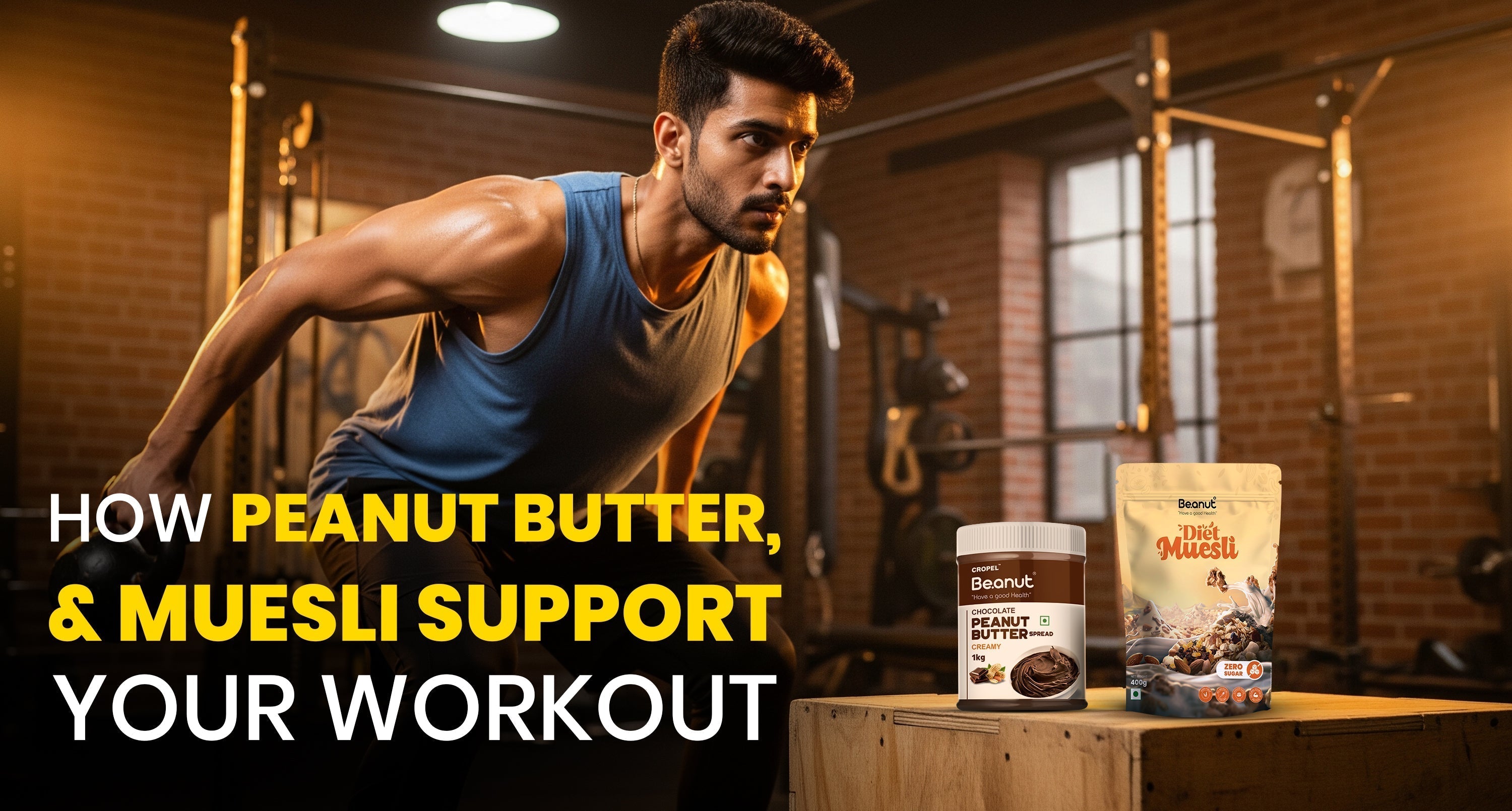 Fuel Your Fitness: Benefits of Peanut Butter & Muesli for Your Workout  – Beanut