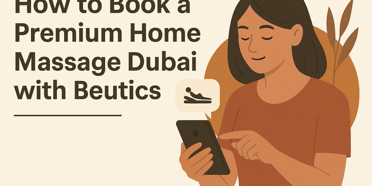 How to Book a Premium Home Massage Dubai with Beutics