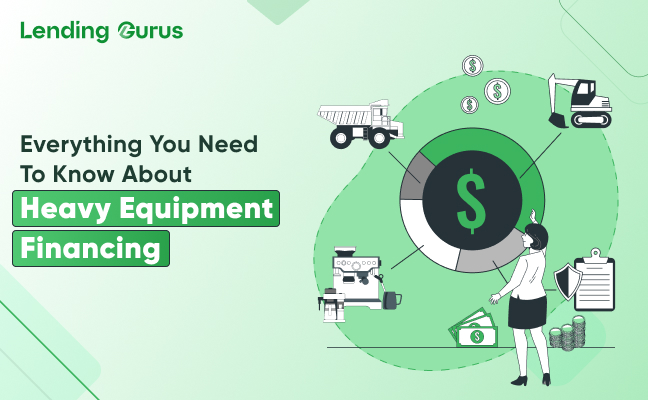 Heavy Equipment Financing Guide | How to Fund Your Equipment with Ease