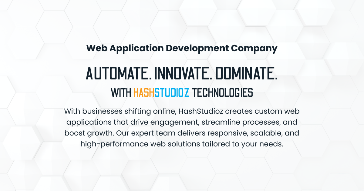 Web Application Development Services | HashStudioz Technologies Inc.