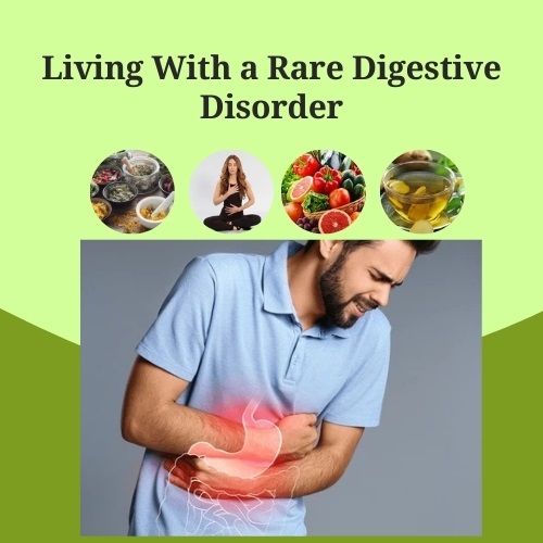 Living With a Rare Digestive Disorder: What I Wish I Knew - Natural Health News