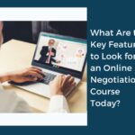 What Are the Key Features to Look for in an Online Negotiation Course Today? - Tumblrblog