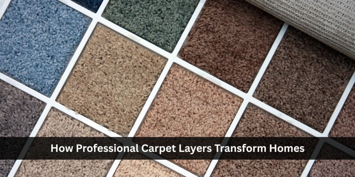 How Professional Carpet Layers Transform Homes