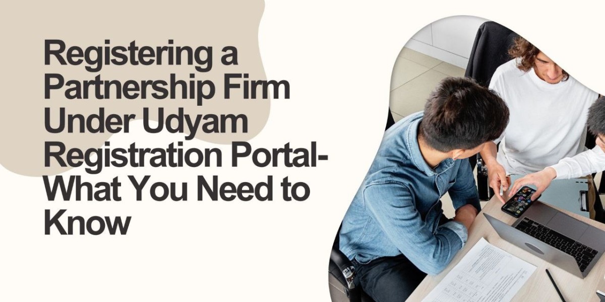Registering a Partnership Firm Under Udyam Registration Portal: What You Need to Know