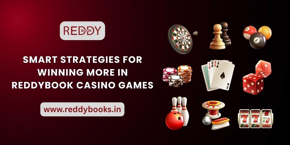 Smart Strategies for Winning More in Reddybook Casino Games