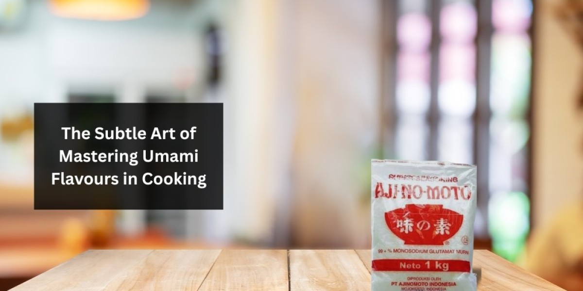 The Subtle Art of Mastering Umami Flavours in Cooking