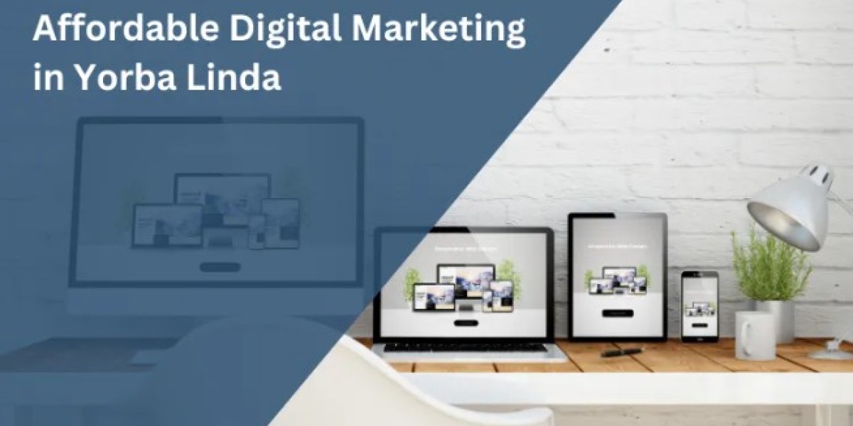 The Complete Guide to Affordable Digital Marketing in Yorba Linda | One-Call Web Design & Digital Marketing Services