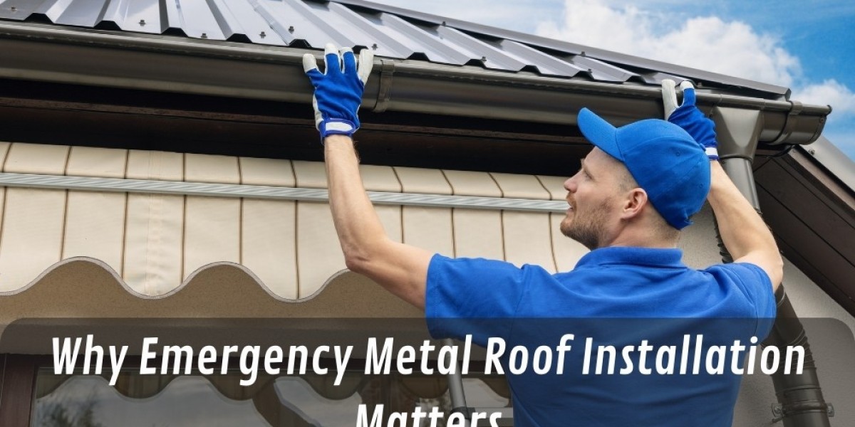 Why Emergency Metal Roof Installation Matters