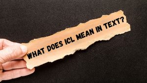 What Does ICL Mean in Text and How to Use It