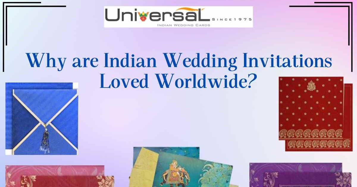 Why are Indian Wedding Invitations Loved Worldwide?