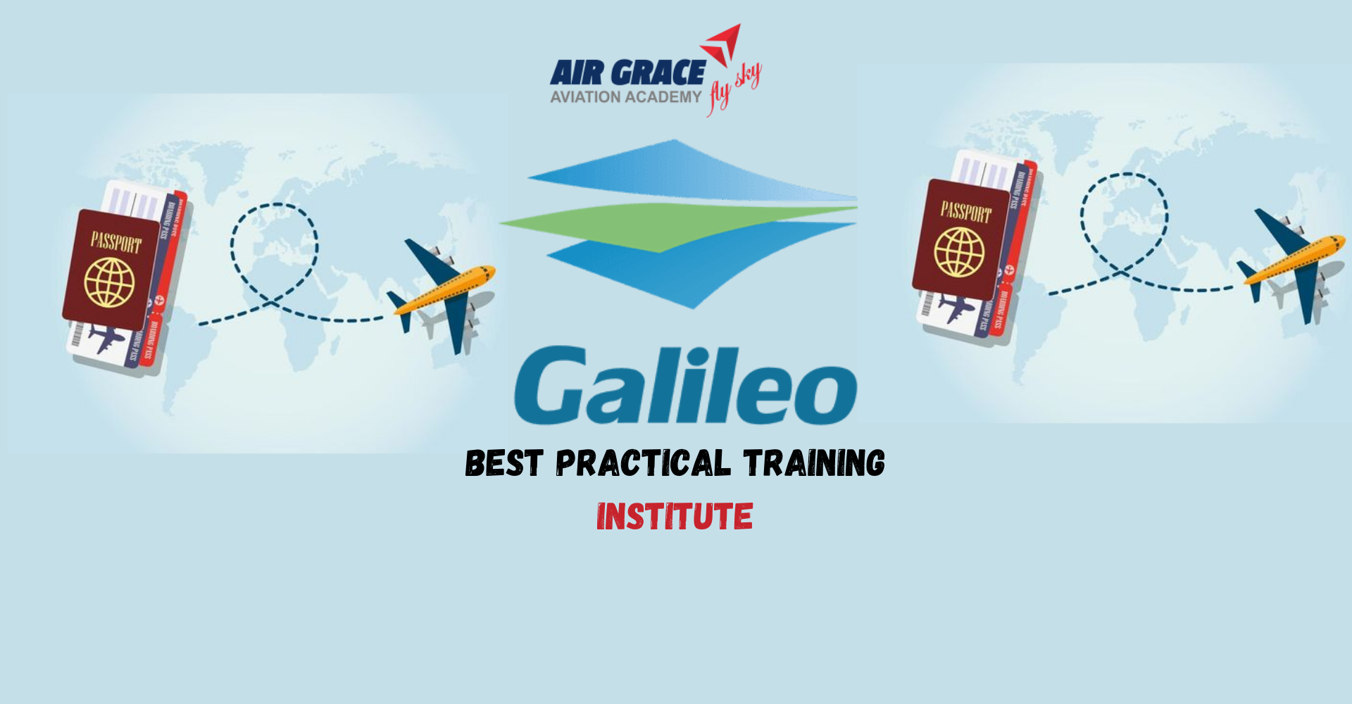Galileo GDS - Advance for Airline Ticketing and Reservation - Air Grace Aviation Academy