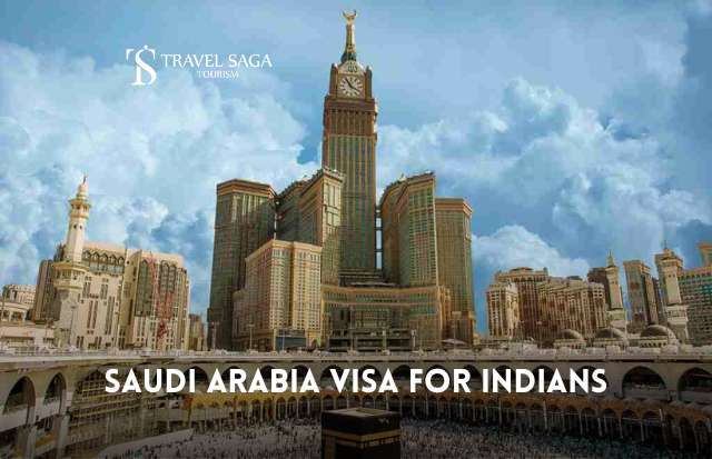 Saudi Arabia visa for Indians | Saudi Arabia Visa for Indian Citizens